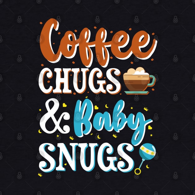 Coffee Chugs & Baby Snugs by Om That Shop